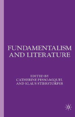 Fundamentalism and Literature [Hardcover] Pesso-Miquel, C. and Stierstorfer, K.