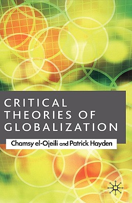 Critical Theories of Globalization: An Introduction