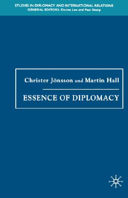 Essence of Diplomacy (Studies in Diplomacy and International Relations)