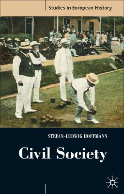 Civil Society: 1750-1914 (Studies in European History)