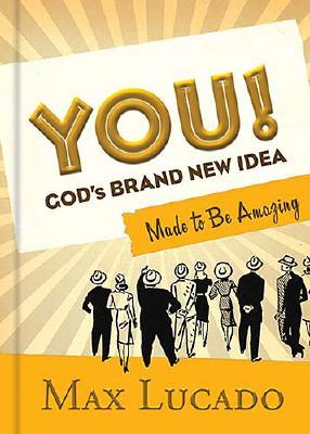 You!: God's Brand New Idea, Made to Be Amazing
