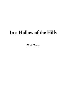 In a Hollow of the Hills