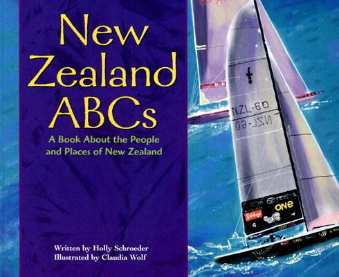 New Zealand ABCs: A Book About the People and Places of New Zealand (Country ABCs)