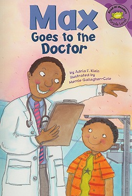 Image for Max Goes to the Doctor (Read-It! Readers: The Life of Max) Max Goes to the Doctor (Read-It! Readers: The Life of Max)