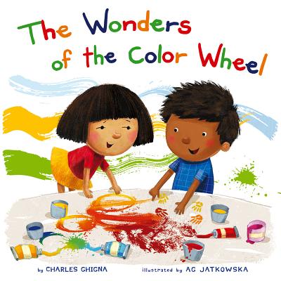 Image for The Wonders of the Color Wheel (My Little School House) The Wonders of the Color Wheel (My Little School House)