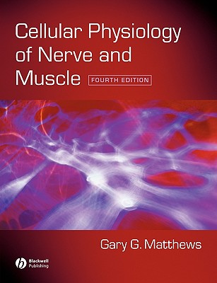 Cellular Physiology of Nerve and Muscle