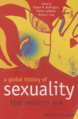 Image for A Global History of Sexuality: The Modern Era A Global History of Sexuality: The Modern Era