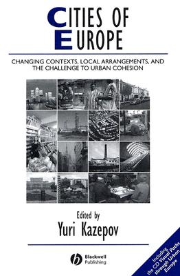 Cities of Europe: Changing Contexts, Local Arrangement and the Challenge to Urban Cohesion