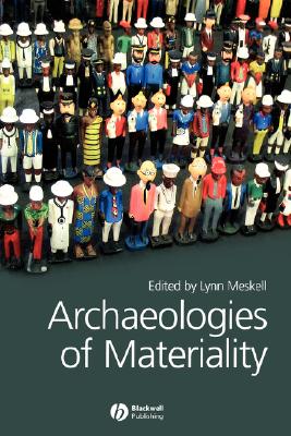 Archaeologies of Materiality
