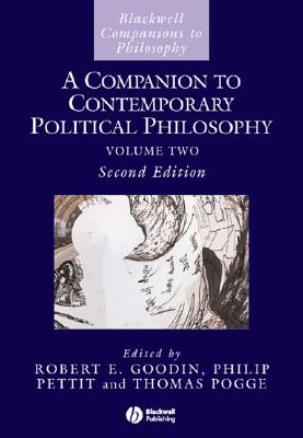 A Companion to Contemporary Political Philosophy, 2 Volume Set (Wiley Companions to Philosophy)