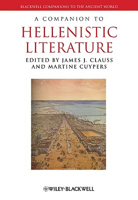 A COMPANION TO HELLENISTIC LITERATURE
