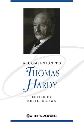 A Companion to Thomas Hardy (Blackwell Companions to Literature and Culture)