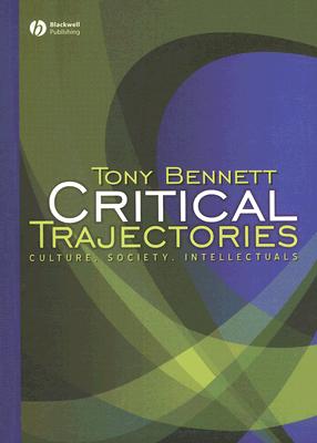 Critical Trajectories: Culture, Society, Intellectuals