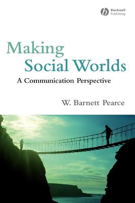 Image for Making Social Worlds: A Communication Perspective