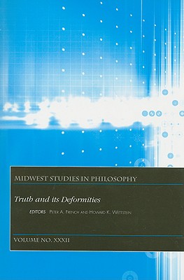 Truth and its Deformities, Volume XXXII (Midwest Studies in Philosophy)