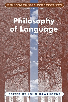 Philosophy of Language, Volume 22 (Philosophical Perspectives Annual Volume)