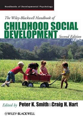 The Wiley-Blackwell Handbook of Childhood Social Development (Wiley Blackwell Handbooks of Developmental Psychology)