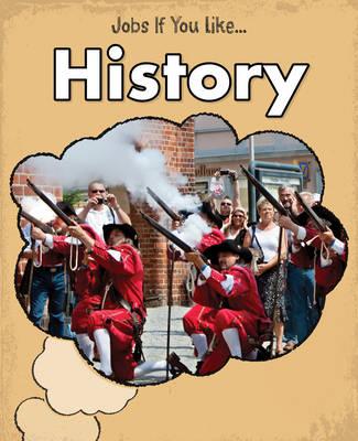 History (Young Explorer: Jobs If You Like.)