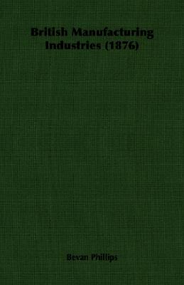 British Manufacturing Industries: 1876