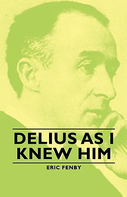 Delius as I Knew Him