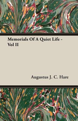 Memorials of a Quiet Life - Vol. II.