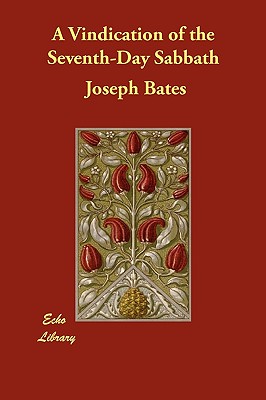 A Vindication of the Seventh-Day Sabbath Image for A Vindication of the Seventh-Day Sabbath