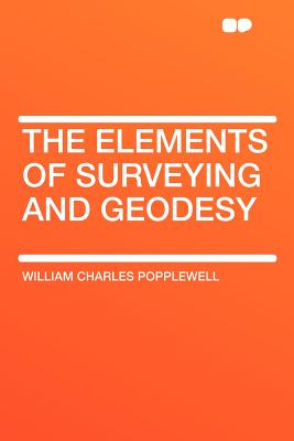 The Elements of Surveying and Geodesy