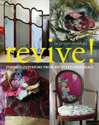Revive!: Inspired Interiors from Recycled Materials