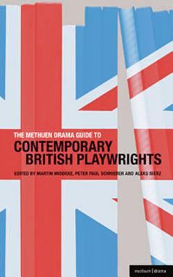 The Methuen Drama Guide to Contemporary British Playwrights (Guides to Contemporary Drama)