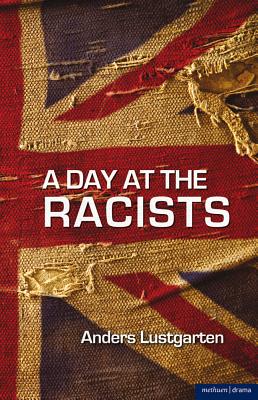 A Day at the Racists (Modern Plays)