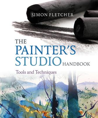 The Painter's Studio Handbook: Tools and Techniques