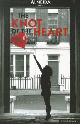 The Knot of the Heart (Modern Plays)