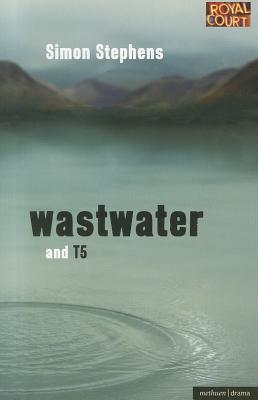 'Wastwater' and 'T5' (Modern Plays)