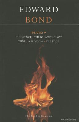 Bond Plays: 9: Innocence; Window, Tune, Balancing Act; The Edge (Contemporary Dramatists)