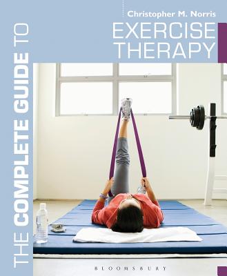 The Complete Guide to Exercise Therapy (Complete Guides)