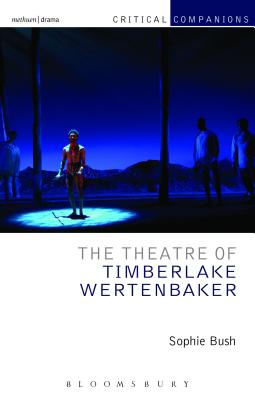 Image for The Theatre of Timberlake Wertenbaker (Critical Companions) The Theatre of Timberlake Wertenbaker (Critical Companions)