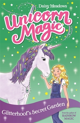 Glitterhoof's Secret Garden: Book 3 (Unicorn Magic)