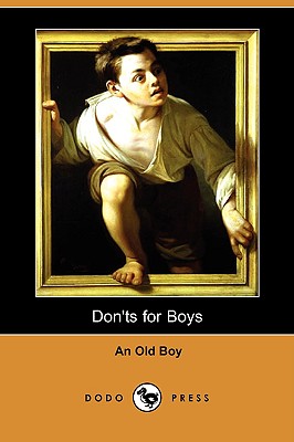 Don'ts for Boys; Or, Errors of Conduct