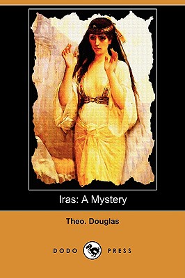 Image for Iras: A Mystery (Dodo Press)