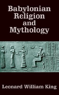 Babylonian Religion and Mythology Image for Babylonian Religion and Mythology