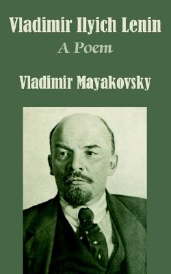 Vladimir Ilyich Lenin: A Poem