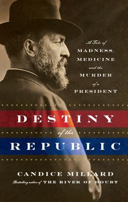 Image for Destiny Of The Republic (Thorndike Press Large Print Biography)