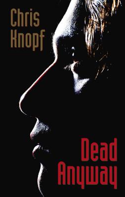Dead Anyway Knopf, Chris