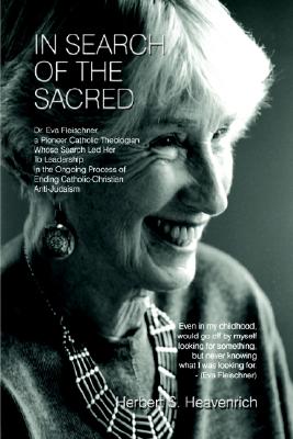 In Search of the Sacred: Dr. Eva Fleischner, a Pioneer Catholic Theologian Whose Search Led Her to Leadership in the Ongoing Process of Ending Catholic-Christian Anti-Judaism