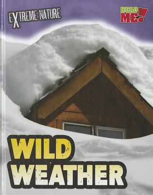 Wild Weather (Extreme Nature)
