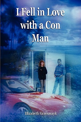 Image for I Fell in Love with a Con Man I Fell in Love with a Con Man