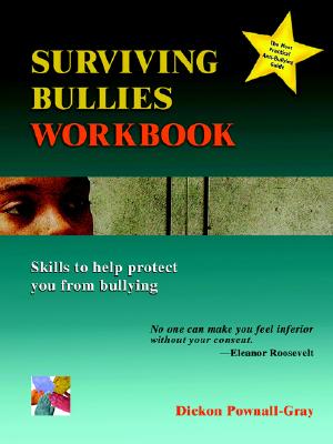Surviving Bullies Workbook: Skills to Help Protect You from Bullying Image for Surviving Bullies Workbook: Skills to Help Protect You from Bullying