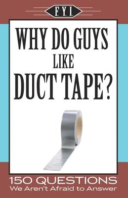 Image for Why Do Guys Like Duct Tape Why Do Guys Like Duct Tape