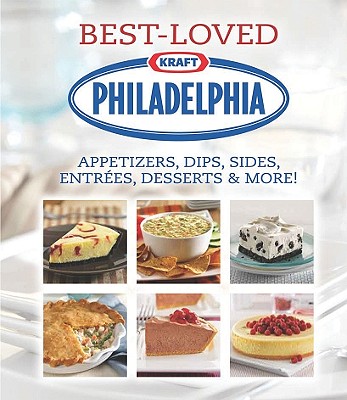 Image for Philadelphia Best-Loved Appetizers, Dips, Sides, Entrees, Desserts & More (Best Loved Cookbook) Philadelphia Best-Loved Appetizers, Dips, Sides, Entrees, Desserts & More (Best Loved Cookbook)
