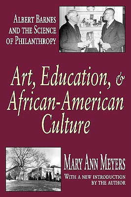 Art, Education, and African-American Culture: Albert Barnes and the Science of Philanthropy